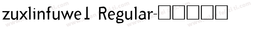 zuxlinfuwe1 Regular字体转换